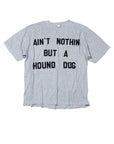 Ain't Nothing Buy A Hound Dog Vintage T-Shirt 1980's