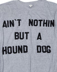 Ain't Nothing Buy A Hound Dog Vintage T-Shirt 1980's