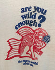 Vintage Early 1970’s Are You Wild Enough T-Shirts